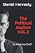 The Political Asylum Vol. 2...