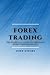 Forex Trading: The Essentia...