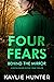 Four Fears Behind the Mirro...