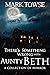 There's Something Wrong with Aunty Beth by Mark Towse
