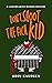Don't Shoot The Rich Kid: A...