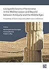 Living With Seismic Phenomena in the Mediterranean and Beyond Between Antiquity and the Middle Ages: Proceedings of Cascia 25-26 October, 2019 and Le ... (English and French and Italian Edition)