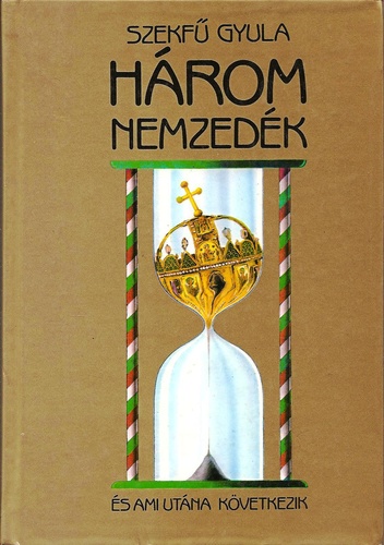 Három nemzedék - és ami utána következik (Hardcover)