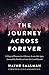 Journey Across Forever by Wayne Saalman