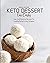 Keto Dessert Low Carbs: Eas...