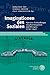 Imaginationen des Sozialen:...