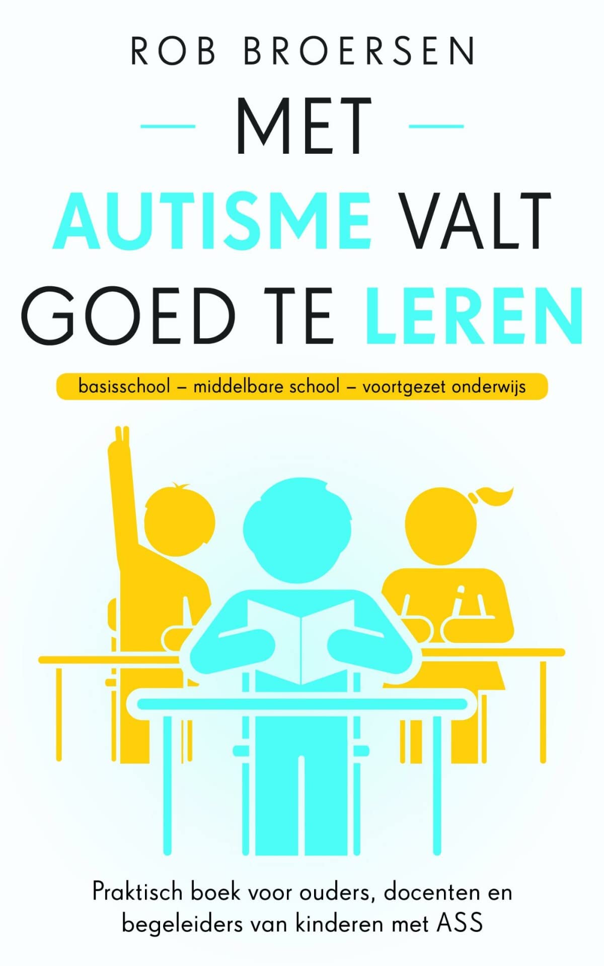 Met autisme valt goed te leren (Paperback)