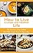 How to Live a Longer and He...
