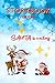 STORYBOOK for Kids - Santa is waiting by Sandra Barclay