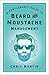 A Gentleman's Guide to Beard and Moustache Management