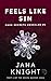 Feels Like Sin: Erotica for Adults, Voyeurism, Quickie Sex, How to Have a Threeway (Dark Secrets Unveiled Book 1)