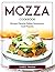 Mozza Cookbook: Recipes Favorite Italian Restaurant And Pizzeria