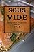 Sous Vide 2022: Recipes for...