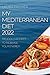 My Mediterranean Diet 2022 by Laura Palmer