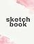 sketch book: 8.5 x 0.25inch...