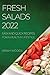 Fresh Salads 2022: Easy and...