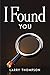 I Found You