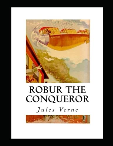 Robur the Conqueror Annotated