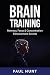 Brain Training: Memory, Focus & Concentration Enhancement Secrets