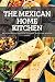 The Mexican Home Kitchen by Mike Lee
