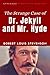The Strange Case of Dr. Jekyll and Mr. Hyde