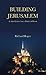 Building Jerusalem & other Letters from a Darkened Room by Richard Roper