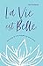 La Vie Est Belle: Learning ...