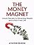 The Money Magnet: Untold Se...