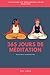 365 jours de méditation – I...