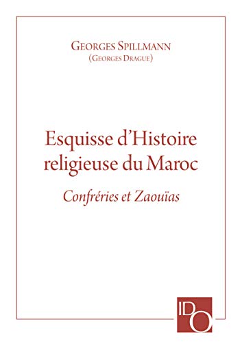 Esquisse d'Histoire religieuse du Maroc: Confréries et Zaouïas (Paperback)