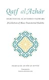 Qatf al-Azhar - Harvesting Scattered Followers by Imam Jalal ad-Din As-Suyuti Qatf al-Azhar - Harvesting Scattered Followers by Imam Jalal ad-Din As-Suyuti