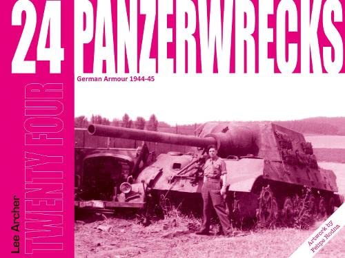 Panzerwrecks 24: German Armour 1944-45 (Paperback)