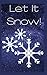 Let It Snow