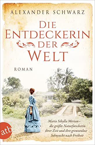 Die Entdeckerin der Welt: Roman (Außergewöhnliche Frauen zwischen Aufbruch und Liebe 9) (German Edition)