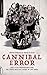 Cannibal Error: Anti-Film P...