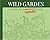 Wild Garden - Managing An Unmanageable Garden by Boxer