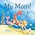 My Mum