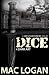 Dice: a Dark Art