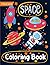 Space Coloring Book For Kids by Tim Weiss