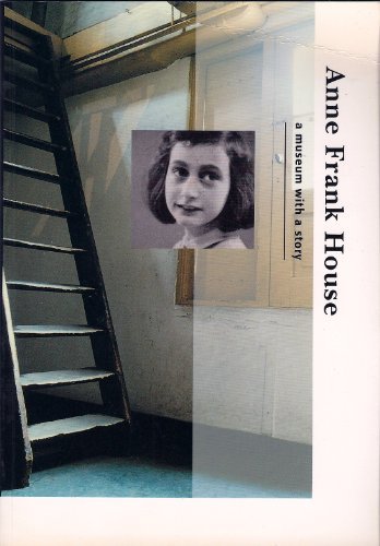 Anne Frank House: A Museum With a Story