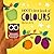 Hoot's First Book of Colours by Rowena Blyth