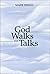 God Walks and Talks by Marie Friend