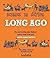 Science in Action: Long Ago