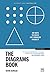 The Diagrams Book: 60 ways to solve any problem visually
