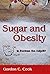 Sugar and Obesity: is Fruct...