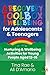 The Recovery Toolbox for Adolescents & Teenagers: Nurturing & Wellbeing Activities for Young People Aged 12-16: 3 (The Recovery Toolboxes)