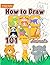 How to Draw 101 Animals by Tim Weiss