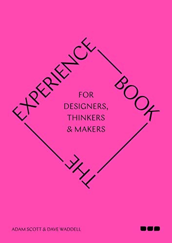 The Experience Book: For Designers, Thinkers & Makers (Paperback)