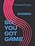 SO YOU GOT GAME by Timothy Phillips