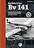 The Blohm & Voss Bv 141: A Technical Guide (Airframe Detail #1)
